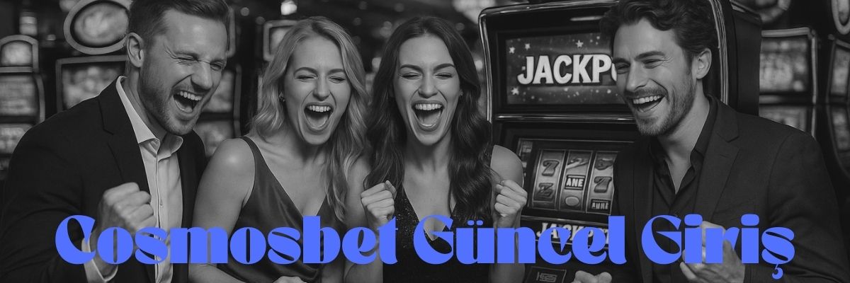 Cosmosbet Güncel Giriş