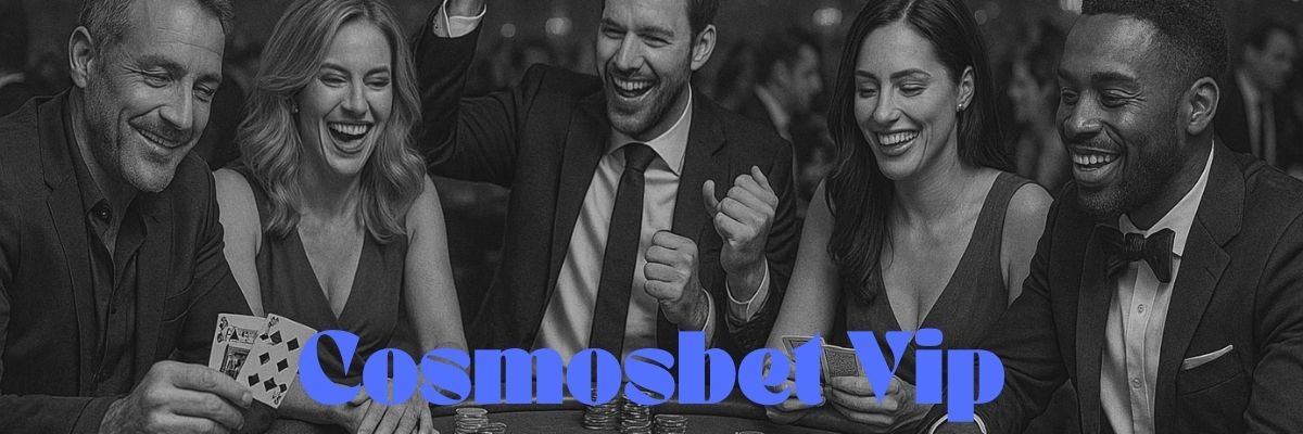 Cosmosbet Vip